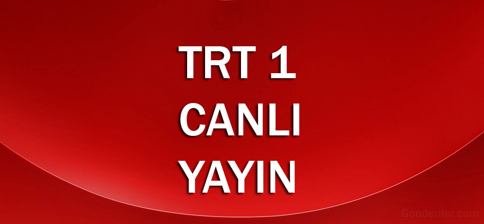 TRT 1 canlı yayın izle