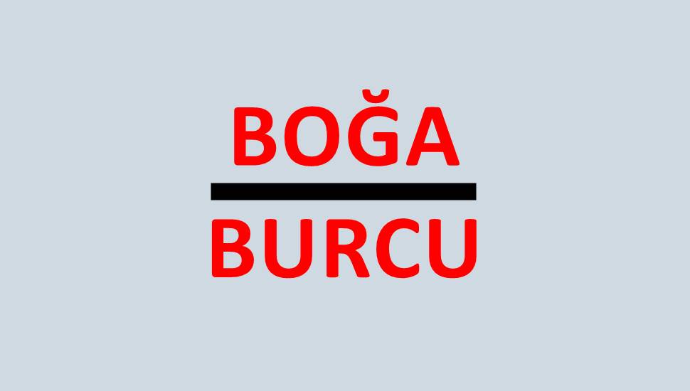 Boğa Burcu Günlük Burç Yorumu