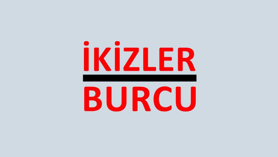 İkizler Burcu Günlük Burç Yorumu