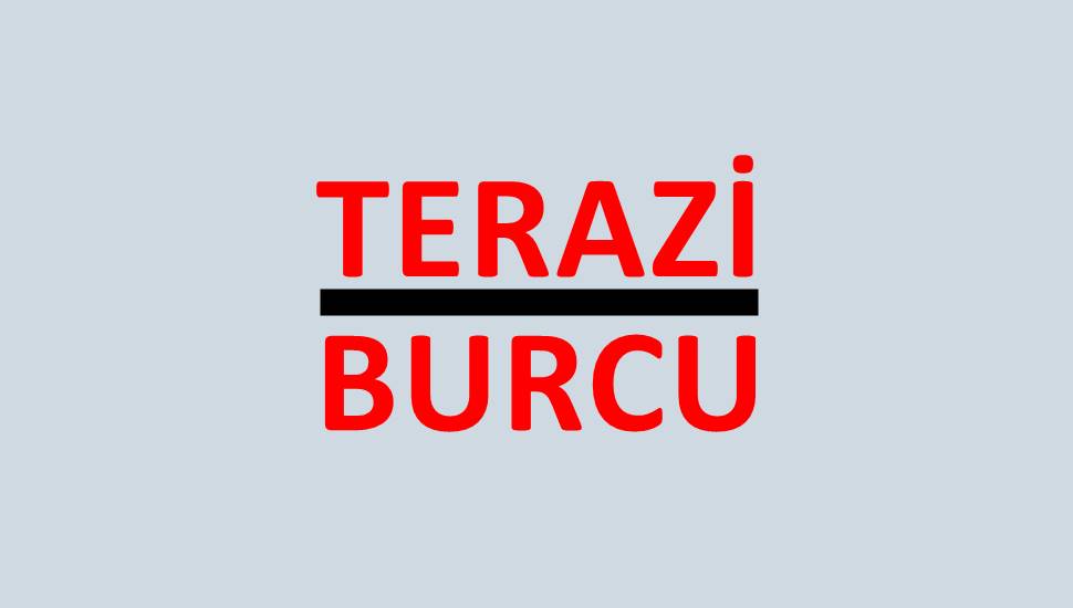 Terazi Burcu Günlük Burç Yorumu